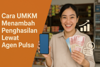 Cara UMKM Menambah Penghasilan Lewat Agen Pulsa